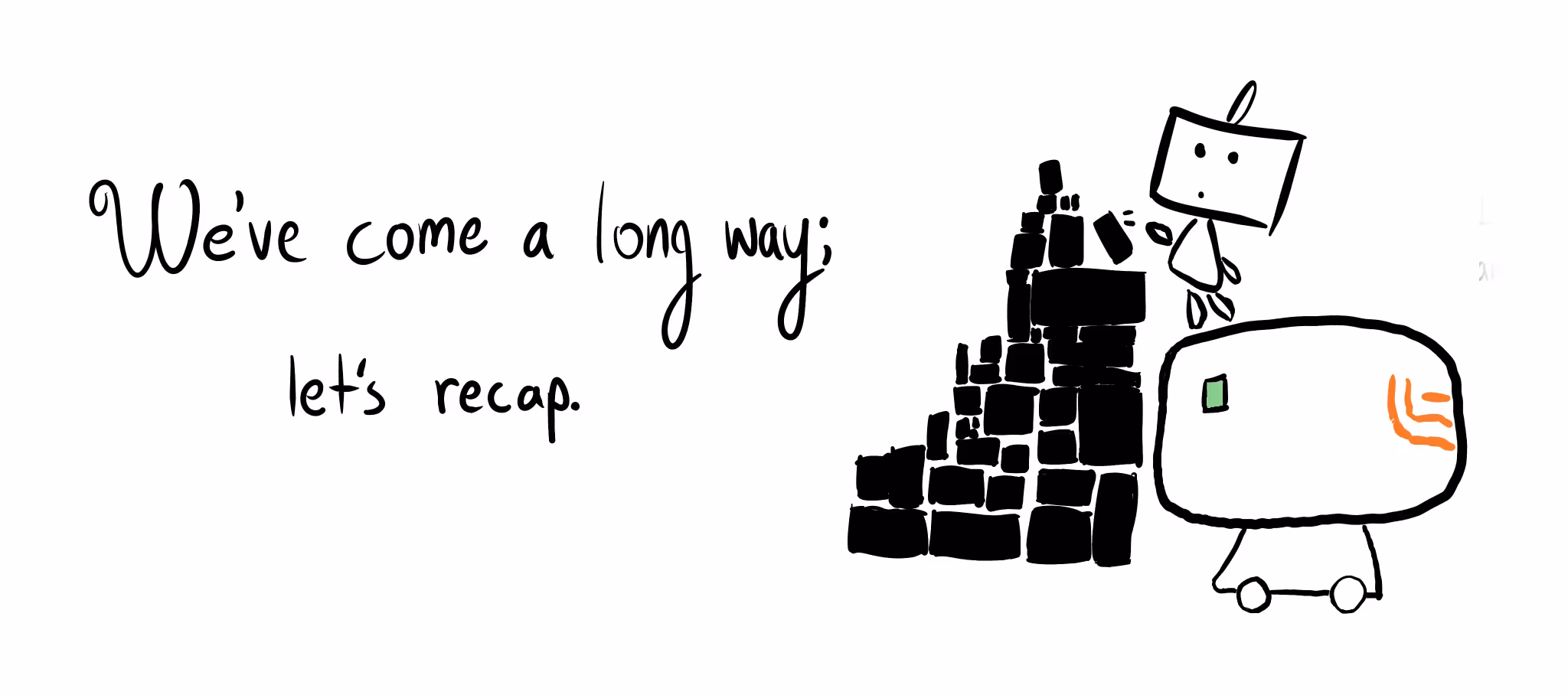 Text: "We've come a long way; let's recap." To the right, a small cartoon robot stands on a larger, wheeled robot and adds a block to the top of a tall, precarious tower of blocks.