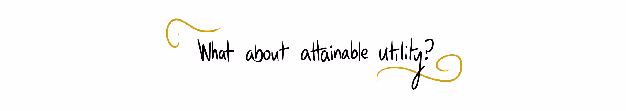 "What about attainable utility?" in handwritten black text, framed by decorative gold swirls.