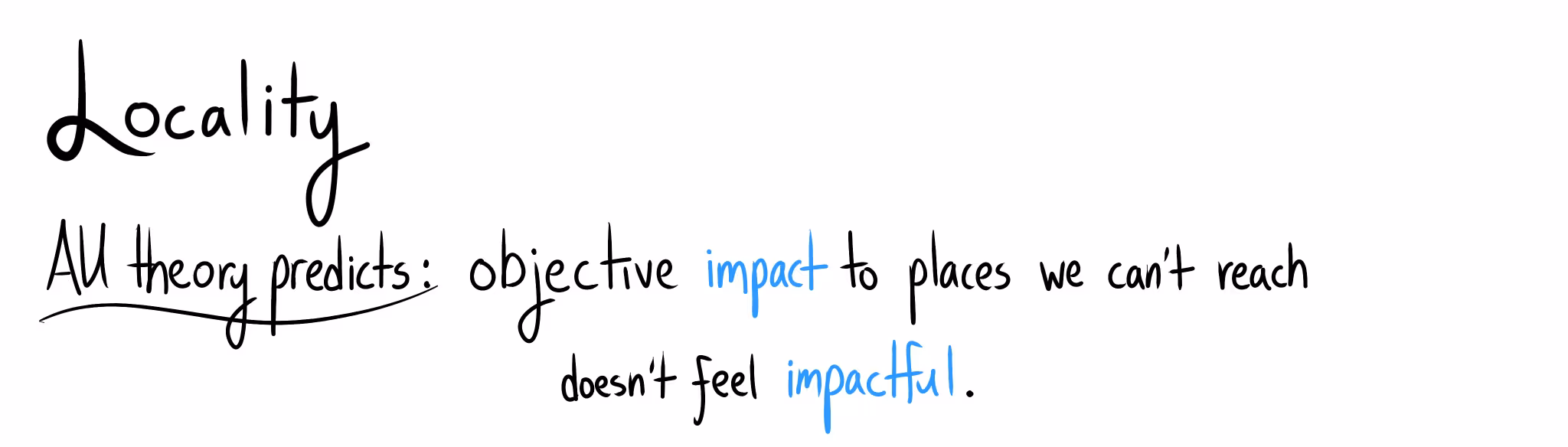 Handwritten heading "Locality." Below, it reads, "AU theory predicts: objective impact to places we can't reach doesn't feel impactful."
